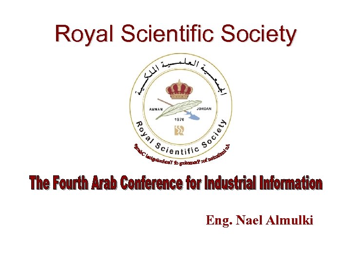 Royal Scientific Society Eng. Nael Almulki 