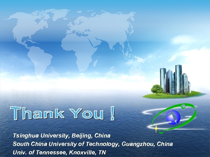 Tsinghua University, Beijing, China South China University of Technology, Guangzhou, China Univ. of Tennessee,