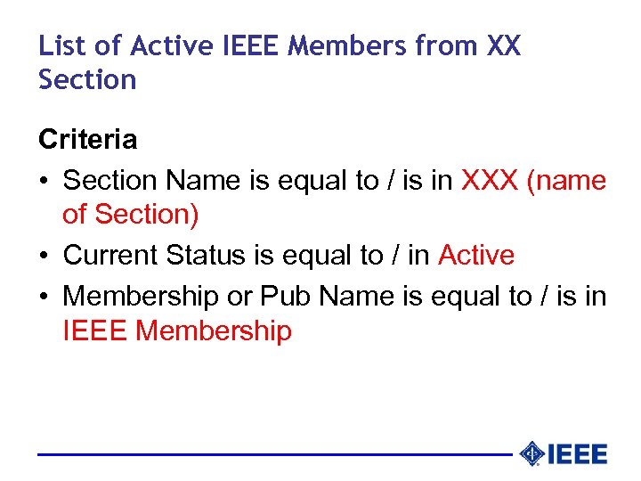 List of Active IEEE Members from XX Section Criteria • Section Name is equal