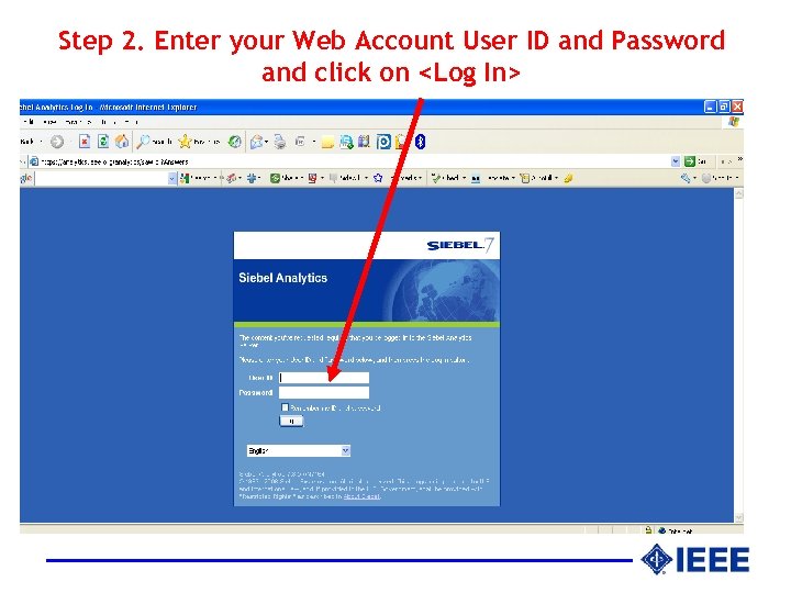 Step 2. Enter your Web Account User ID and Password and click on <Log