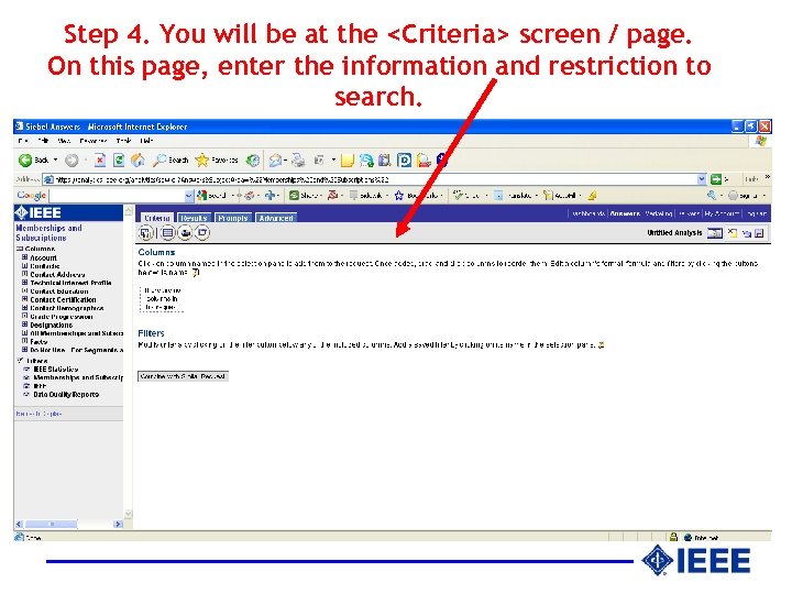 Step 4. You will be at the <Criteria> screen / page. On this page,