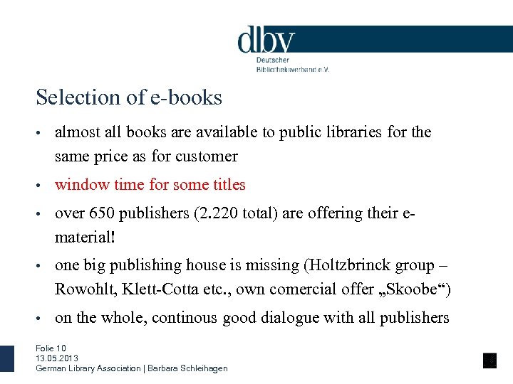 Selection of e-books • almost all books are available to public libraries for the