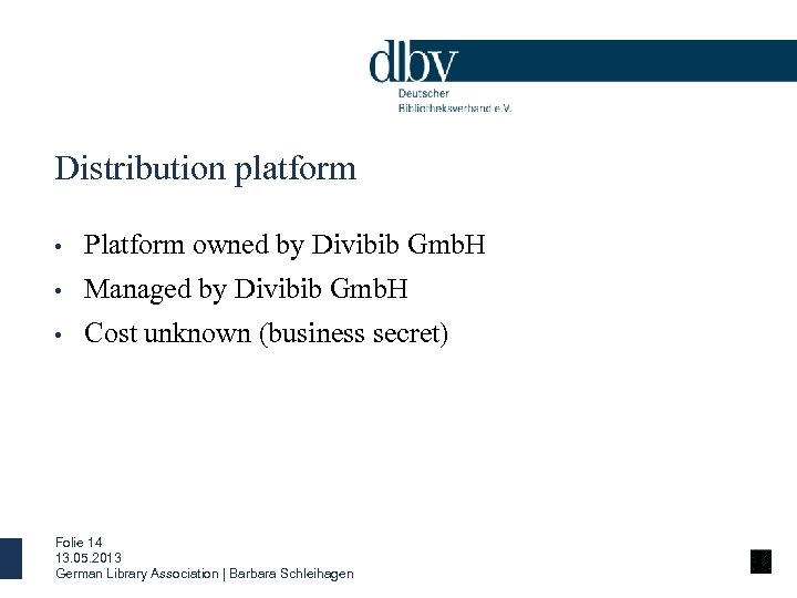 Distribution platform • Platform owned by Divibib Gmb. H • Managed by Divibib Gmb.