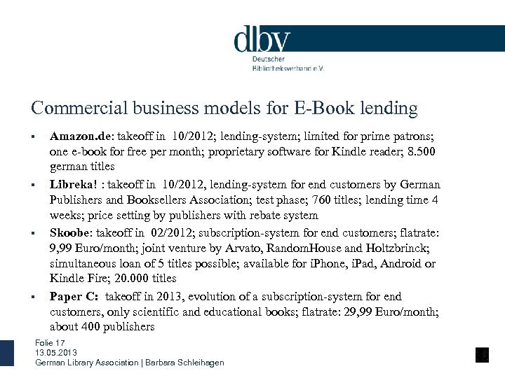 Commercial business models for E-Book lending § § Amazon. de: takeoff in 10/2012; lending-system;