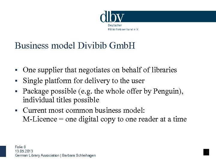 Business model Divibib Gmb. H One supplier that negotiates on behalf of libraries §