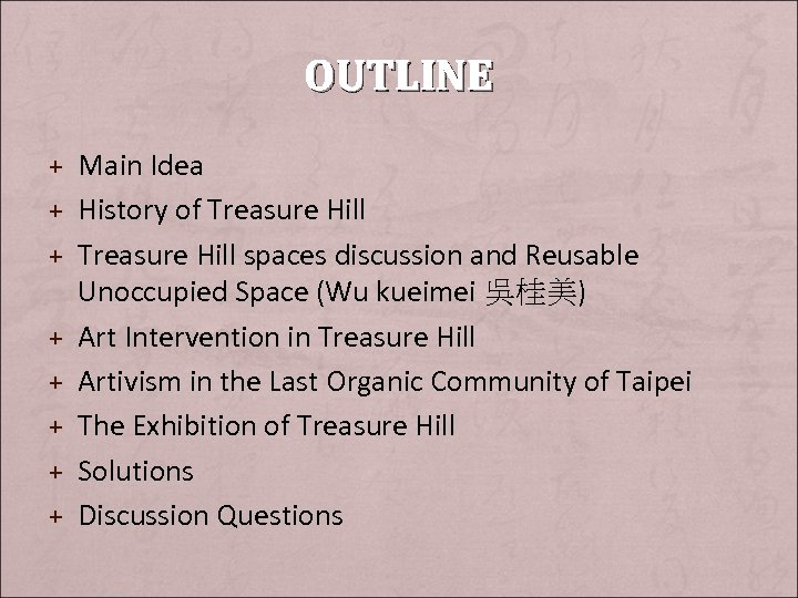 OUTLINE + Main Idea + History of Treasure Hill + Treasure Hill spaces discussion
