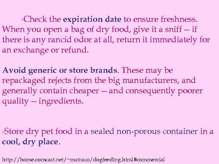 ∙Check the expiration date to ensure freshness. When you open a bag of dry