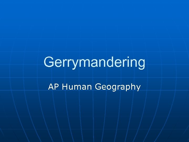 Gerrymandering AP Human Geography 
