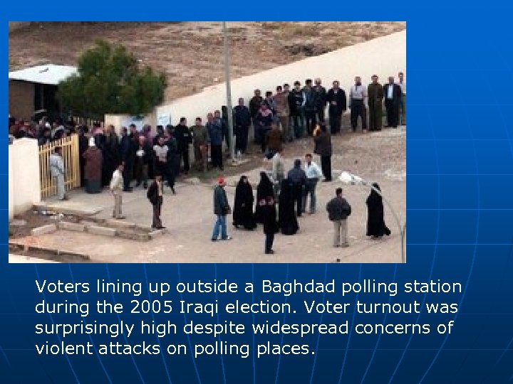 Voters lining up outside a Baghdad polling station during the 2005 Iraqi election. Voter