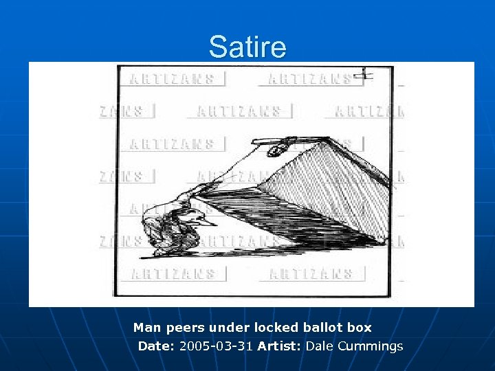 Satire Man peers under locked ballot box Date: 2005 -03 -31 Artist: Dale Cummings