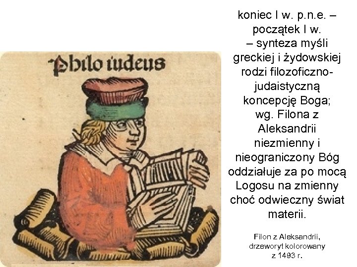 koniec I w. p. n. e. – początek I w. – synteza myśli greckiej