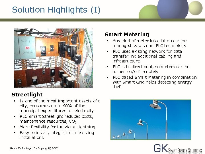 Solution Highlights (I) Smart Metering • • Streetlight • • Is one of the
