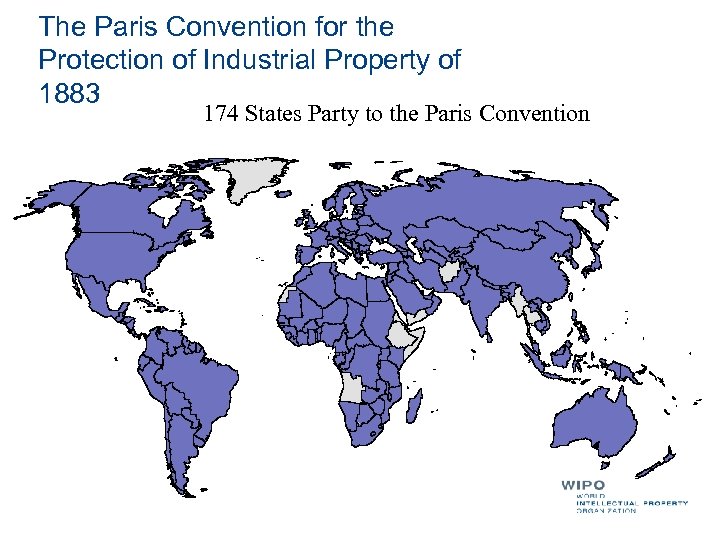 The Paris Convention for the Protection of Industrial Property of 1883 174 States Party