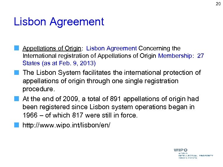 20 Lisbon Agreement Appellations of Origin: Lisbon Agreement Concerning the International registration of Appellations