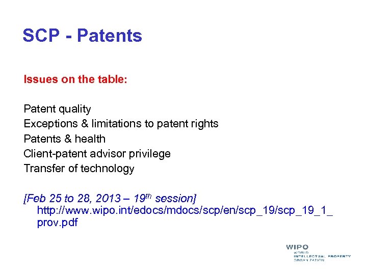 SCP - Patents Issues on the table: Patent quality Exceptions & limitations to patent