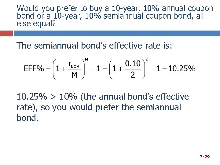 Would you prefer to buy a 10 -year, 10% annual coupon bond or a