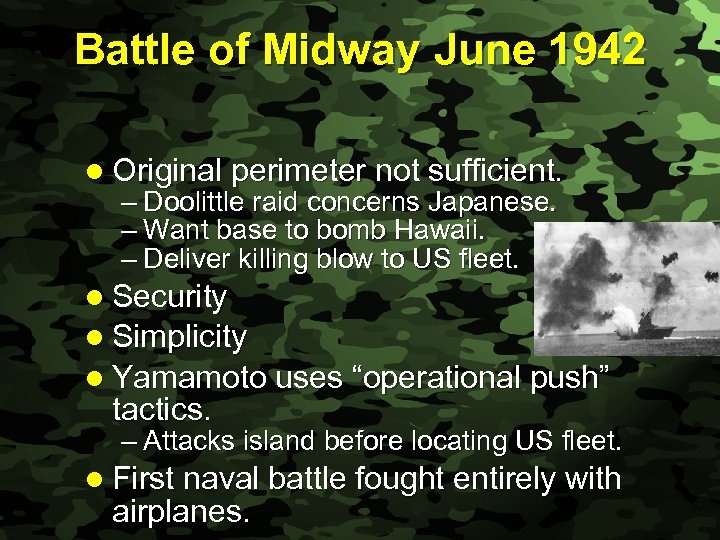 Slide 20 Battle of Midway June 1942 l Original perimeter not sufficient. – Doolittle