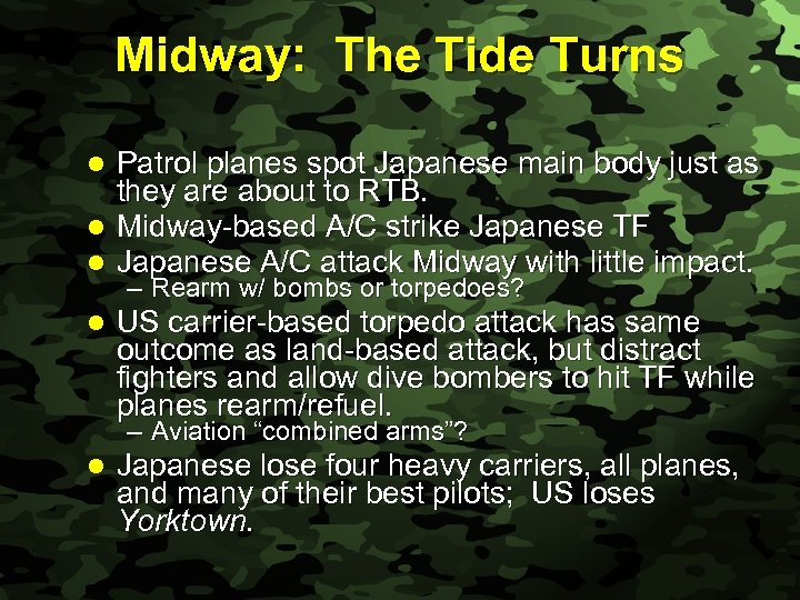 Slide 21 Midway: The Tide Turns Patrol planes spot Japanese main body just as