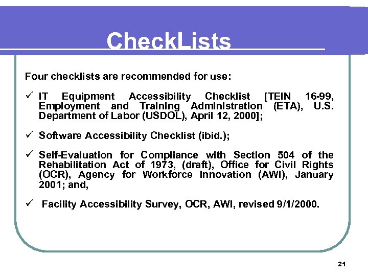 Check. Lists Four checklists are recommended for use: ü IT Equipment Accessibility Checklist [TEIN