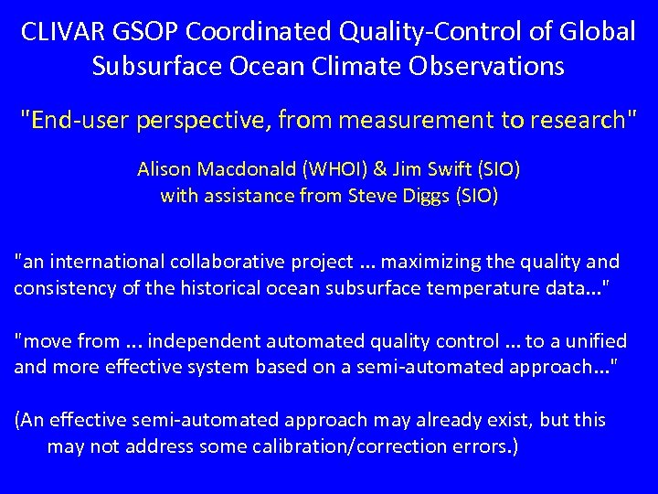 CLIVAR GSOP Coordinated Quality-Control of Global Subsurface Ocean Climate Observations "End-user perspective, from measurement