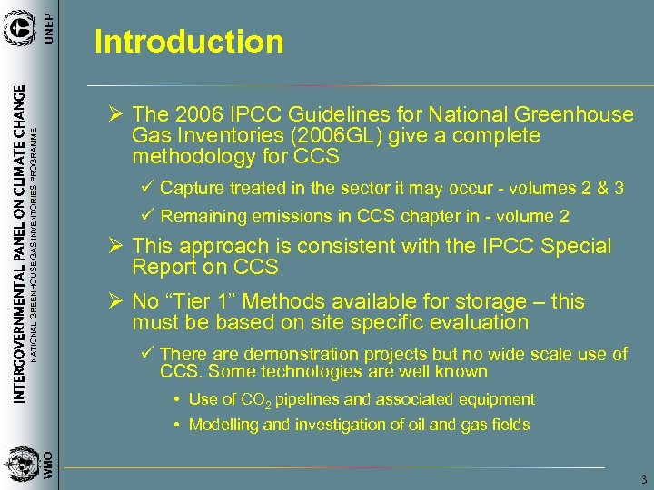 UNEP INTERGOVERNMENTAL PANEL ON CLIMATE CHANGE Introduction NATIONAL GREENHOUSE GAS INVENTORIES PROGRAMME Ø The