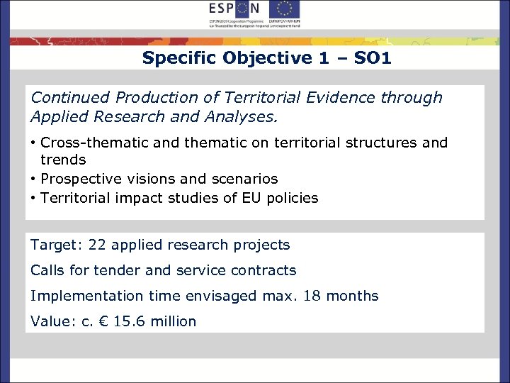 Specific Objective 1 – SO 1 Continued Production of Territorial Evidence through Applied Research