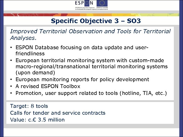 Specific Objective 3 – SO 3 Improved Territorial Observation and Tools for Territorial Analyses.