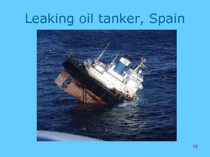 Leaking oil tanker, Spain 12 