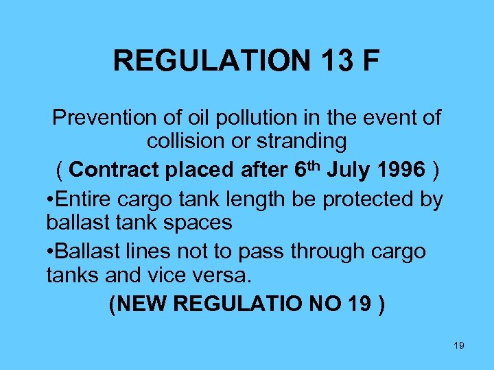 REGULATION 13 F Prevention of oil pollution in the event of collision or stranding