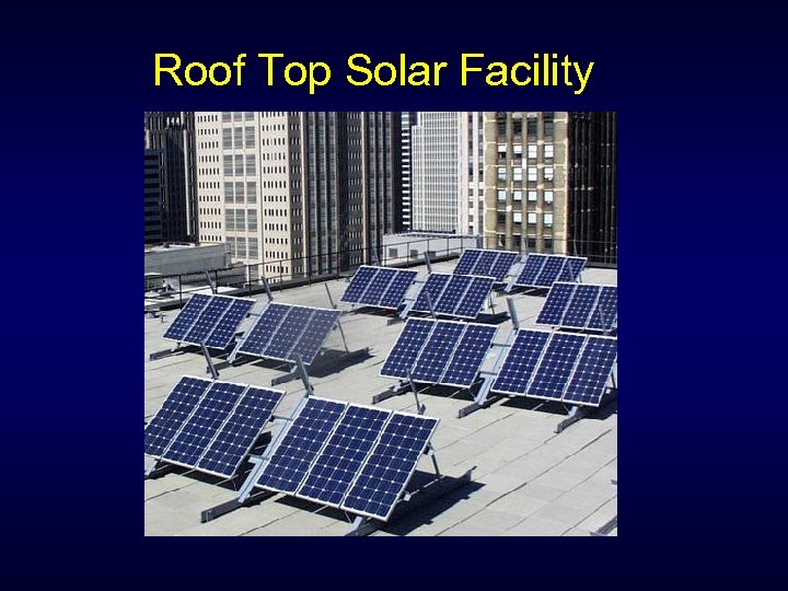 Roof Top Solar Facility 
