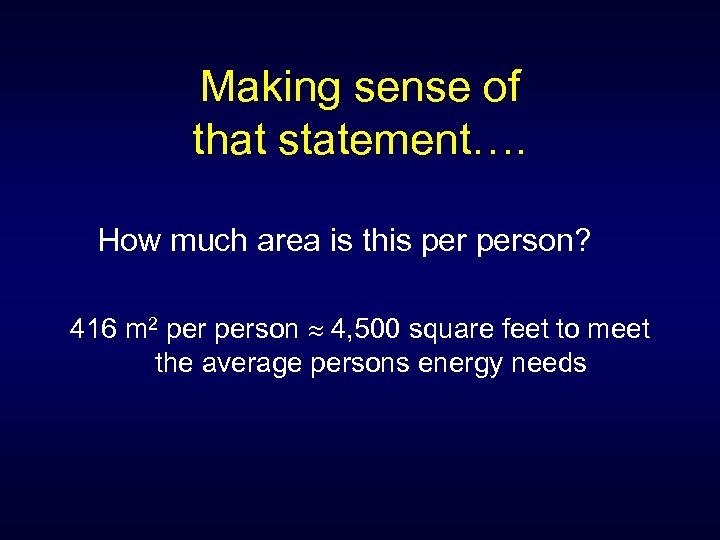 Making sense of that statement…. How much area is this person? 416 m 2