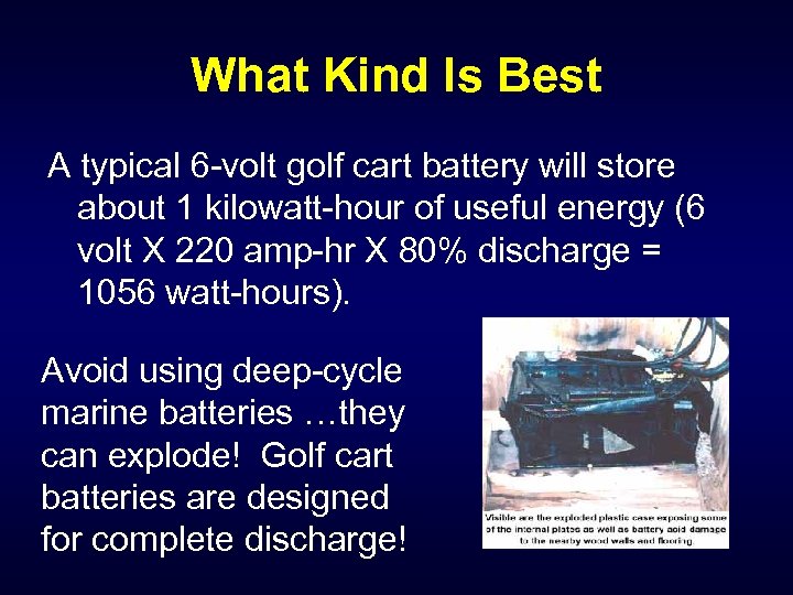 What Kind Is Best A typical 6 -volt golf cart battery will store about