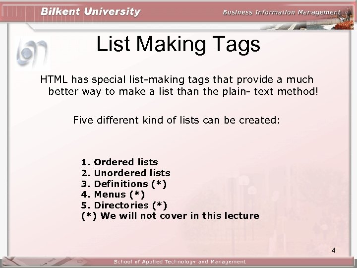 List Making Tags HTML has special list-making tags that provide a much better way