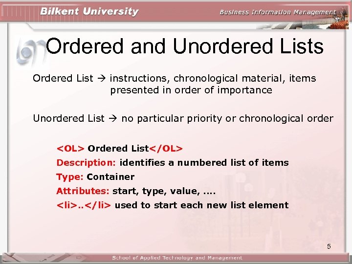 Ordered and Unordered Lists Ordered List instructions, chronological material, items presented in order of