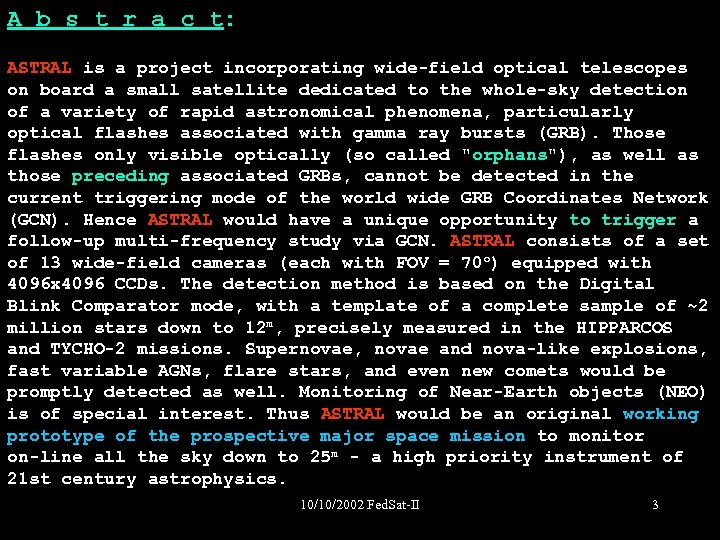 A b s t r a c t: ASTRAL is a project incorporating wide-field