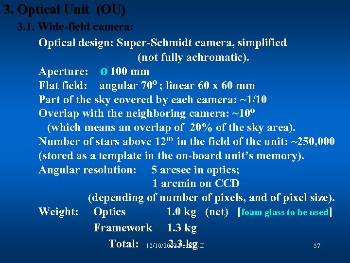 3. Optical Unit (OU) 3. 1. Wide-field camera: Optical design: Super-Schmidt camera, simplified (not