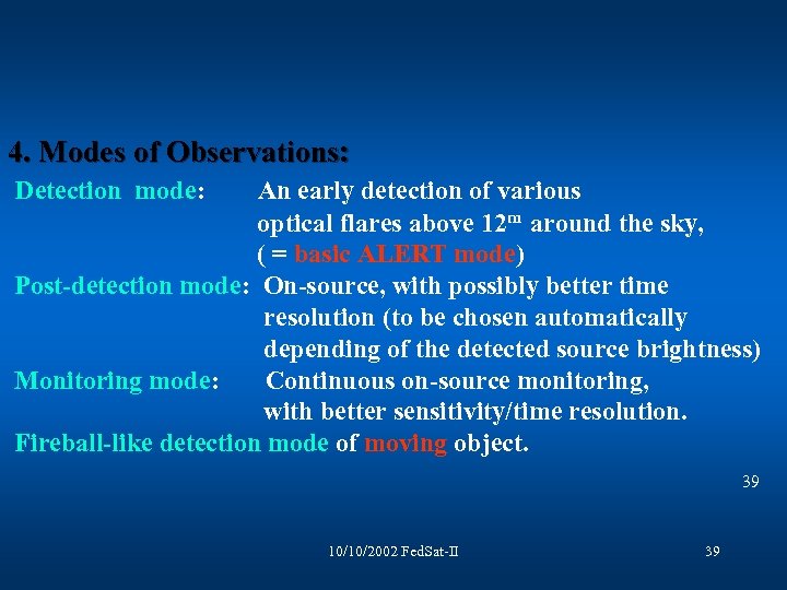 4. Modes of Observations: Detection mode: An early detection of various optical flares above