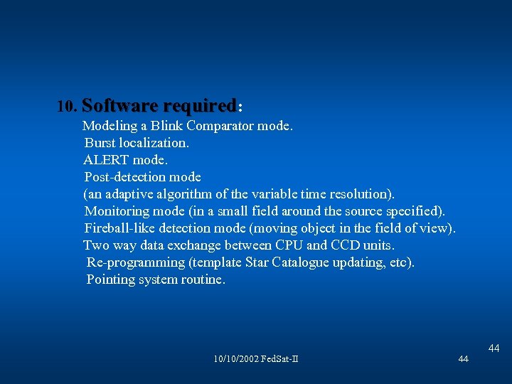 10. Software required: Modeling a Blink Comparator mode. Burst localization. ALERT mode. Post-detection mode