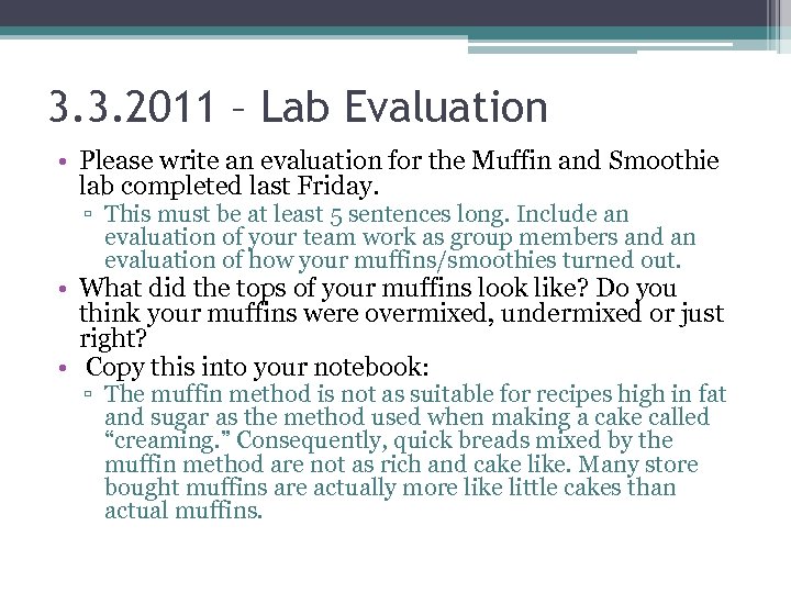 3. 3. 2011 – Lab Evaluation • Please write an evaluation for the Muffin