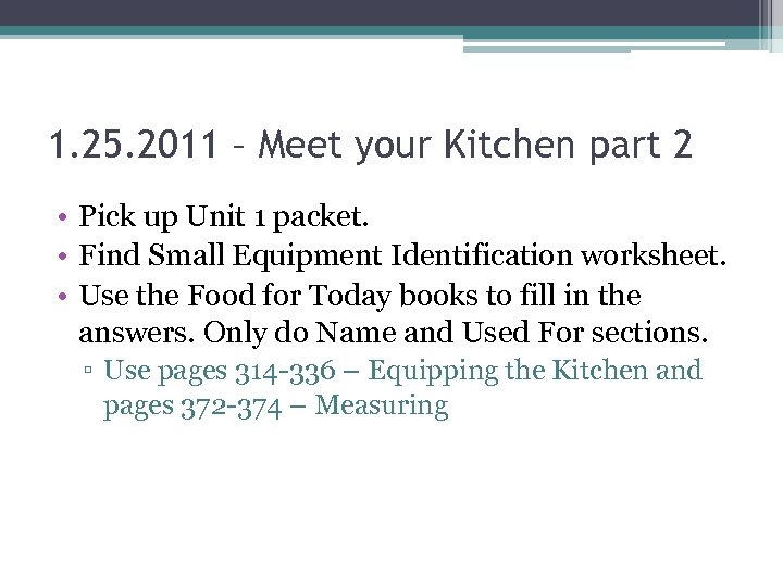 1. 25. 2011 – Meet your Kitchen part 2 • Pick up Unit 1