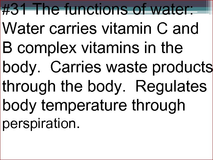 #31 The functions of water: Water carries vitamin C and B complex vitamins in