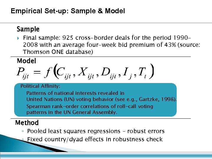 Empirical Set-up: Sample & Model Sample Final sample: 925 cross-border deals for the period