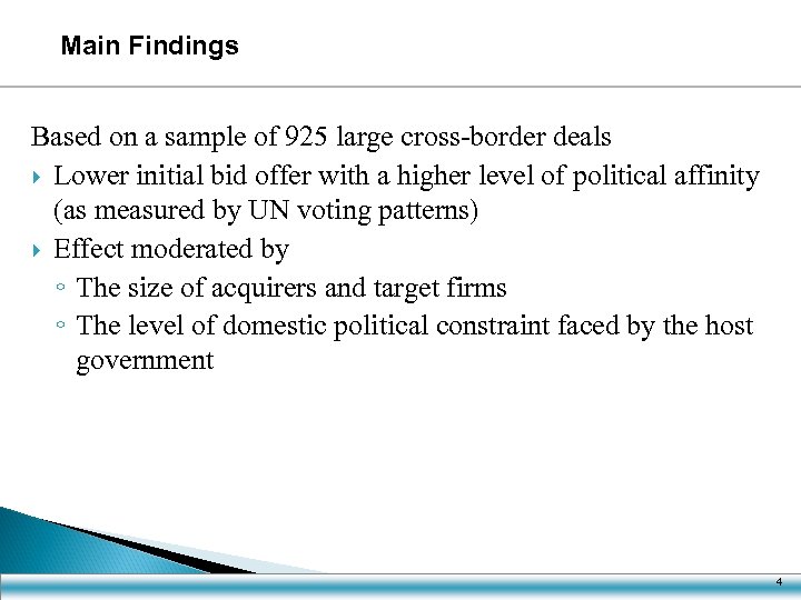 Main Findings Based on a sample of 925 large cross-border deals Lower initial bid