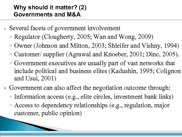 Why should it matter? (2) Governments and M&A 6 Several facets of government involvement