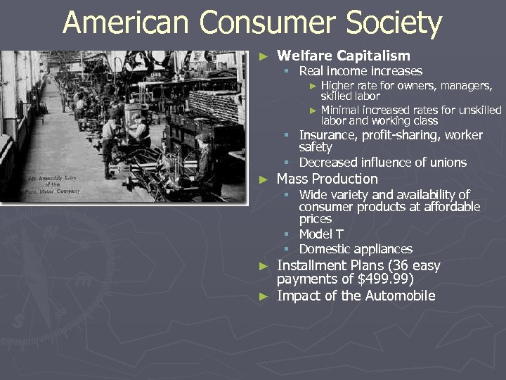 American Consumer Society ► Welfare Capitalism § Real income increases Higher rate for owners,