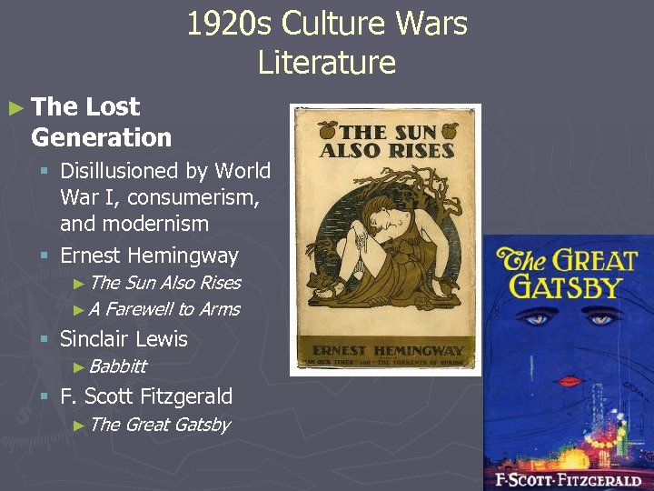 1920 s Culture Wars Literature ► The Lost Generation § Disillusioned by World War