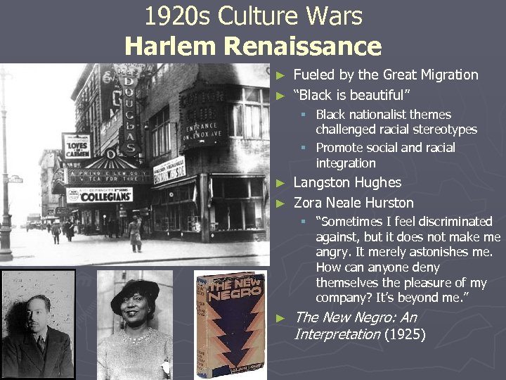 1920 s Culture Wars Harlem Renaissance Fueled by the Great Migration ► “Black is