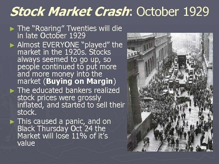 Stock Market Crash: October 1929 ► The “Roaring” Twenties will die in late October