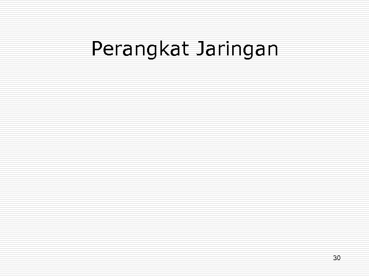 Perangkat Jaringan 30 