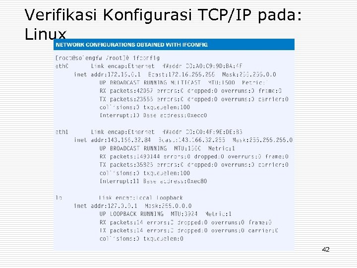 Verifikasi Konfigurasi TCP/IP pada: Linux 42 